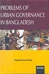 Stock image for Problems of Urban Governance in Bangladesh for sale by Books Puddle