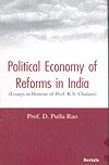Stock image for Political Economy of Reforms in India : Essays in Honour of Prof. K. S. Chalam for sale by Vedams eBooks (P) Ltd