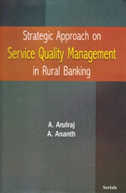Stock image for Strategic Approach on Service Quality Management in Rural Banking for sale by Books Puddle