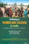 Stock image for Trafficking in Women and Children in India: Emerging Perspectives Issues and Strategies for sale by Mispah books