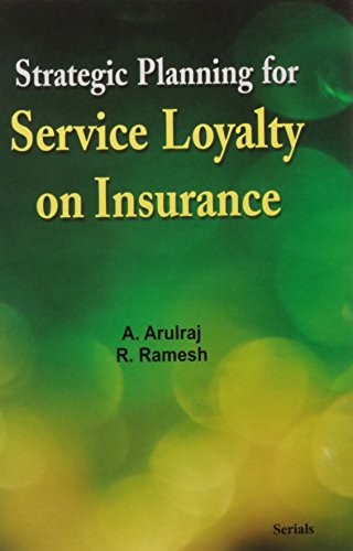 9788183875196: Strategic Planning for Service Loyalty on Insurance