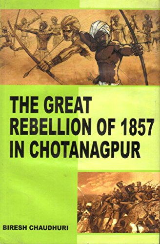 9788183910071: The Great Rebellion of 1857 In Chotanagpur