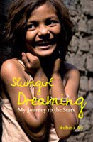 Slumgirl Dreaming: My Journey to the Stars (9788184000276) by Ali; Rubina