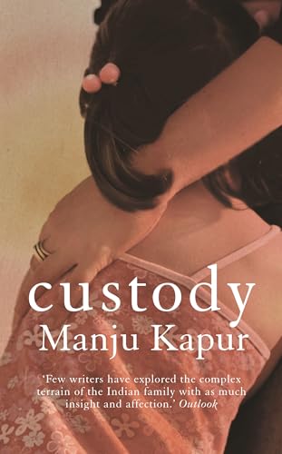 9788184000283: Custody [Paperback] [Jun 01, 2012] Manju Kapur