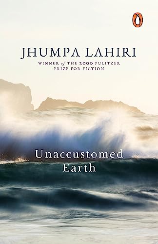 Unaccustomed Earth (9788184000603) by Jhumpa Lahiri