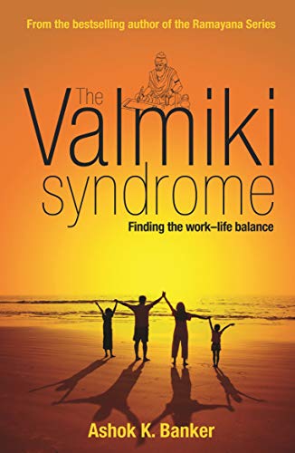 Stock image for The Valmiki Syndrome: Finding The Work-Life Balance for sale by WorldofBooks