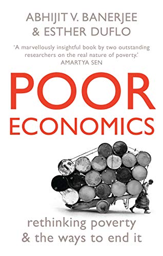 9788184001815: Poor Economics: rethinking poverty & the ways to end it