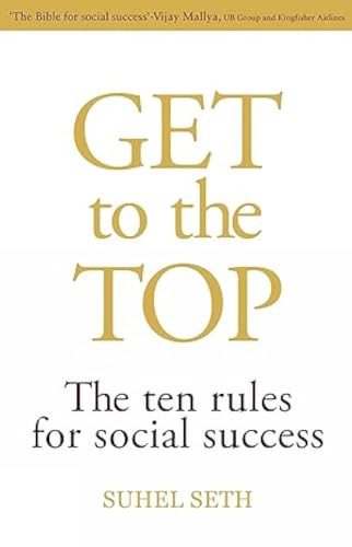 9788184001860: Get to the Top: The Ten Rules for Social Success