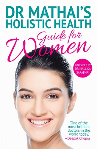 Stock image for Dr. Mathai's Holistic Health Guide for Women for sale by ThriftBooks-Atlanta