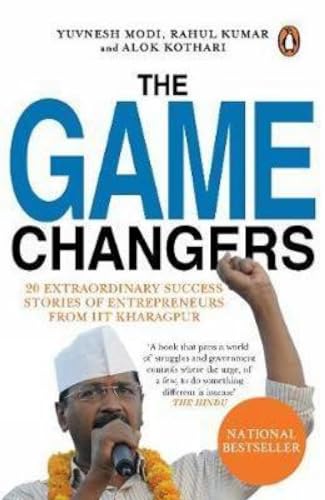 Imagen de archivo de The Game Changers: 20 Extraordinary Success Stories of Entrepreneurs from IIT Kharagpur a la venta por medimops