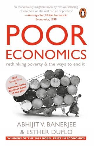 Beispielbild fr Poor Economics: Rethinking Poverty and the Ways to End it zum Verkauf von Half Price Books Inc.