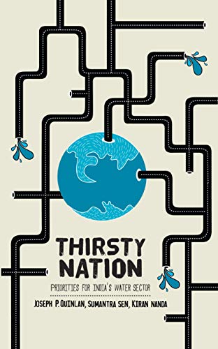 9788184003543: Thirsty Nation; Priorities for India's Water Sector