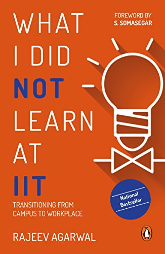 Beispielbild fr What I Did Not Learn At IIT: Transitioning from Campus to Workplace zum Verkauf von SecondSale