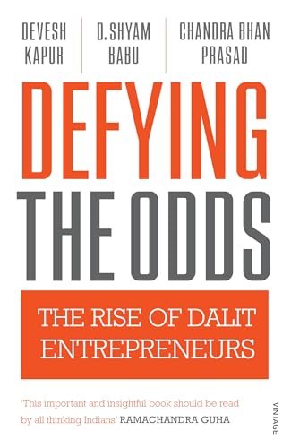 Stock image for Defying the Odds: The Rise of Dalit Entrepreneurs for sale by Irish Booksellers