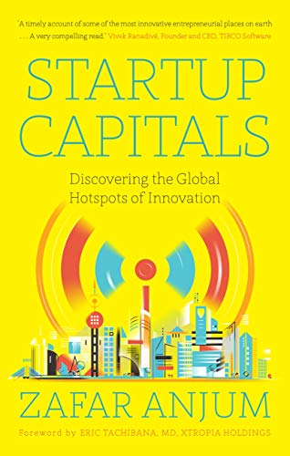 Beispielbild fr Startup Capitals: Discovering the Global Hotspots of Innovation zum Verkauf von medimops