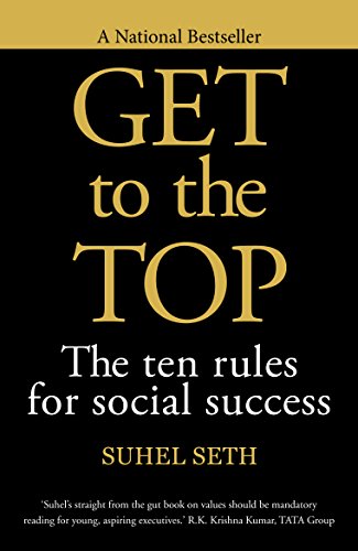 9788184006407: Get to the Top: The Ten Rules for Social Success