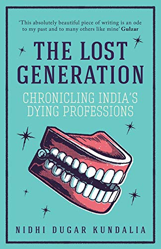 9788184007374: The Lost Generation: Chronicling India's Dying Professions