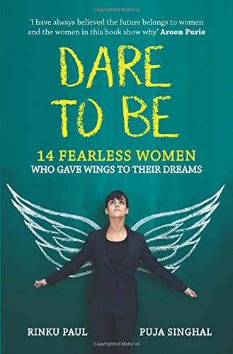 Stock image for Dare to Be 14 Fearless: Women Who Gave Wings to their Dreams for sale by Books Unplugged