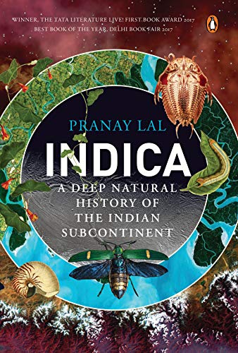Beispielbild fr Indica: A Deep Natural History of the Indian Subcontinent [Hardcover] [Nov 15, 2016] Pranay Lal zum Verkauf von Book Alley