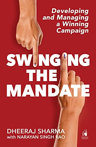 Stock image for Swinging the Mandate: Developing and Managing a Winning Campaign for sale by Kanic Books
