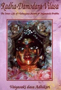 9788184030754: Sri-Sri Radha-Damodara Vilasa (The Inner life of Vishnujana Swami and Jayananda Prabhu): Volume One 1967-1972