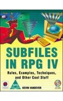 9788184041262: Subfiles In Rpg Iv (B/Cd-Rom): Rules, Examples, Techniques, And Other Cool Stuff