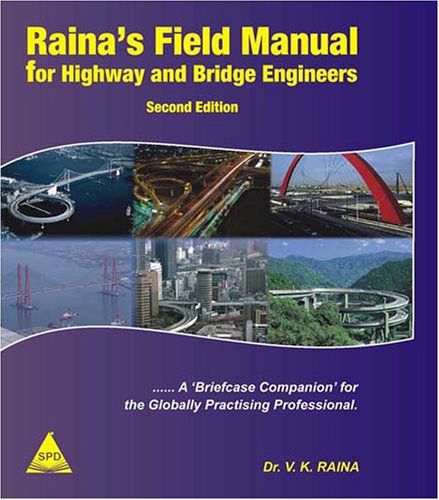 9788184043822: Raina's Field Manual for Highway and Bridge Engineers, 2nd Edition: 1