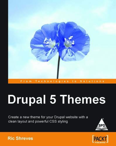 9788184044706: Drupal 5 Themes Creat A New Theme for Your Drupal Website with A Clean Layout & Powerful C