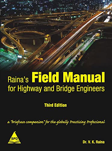 9788184046618: Raina's Field Manual for Highway and Bridge Engineers, 3rd Edition [Feb 21, 2009] Dr. V. K. Raina