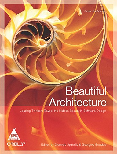9788184046908: BEAUTIFUL ARCHITECTURE LEADING THINKERS REVEAL THE HIDDEN BEAUTY IN SOFTWARE DESIGn