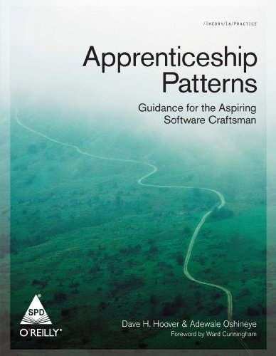 9788184048452: Apprenticeship Patterns: Guidance for the Aspiring Software Craftsman [Paperback] [Jan 01, 2009] David Hoover
