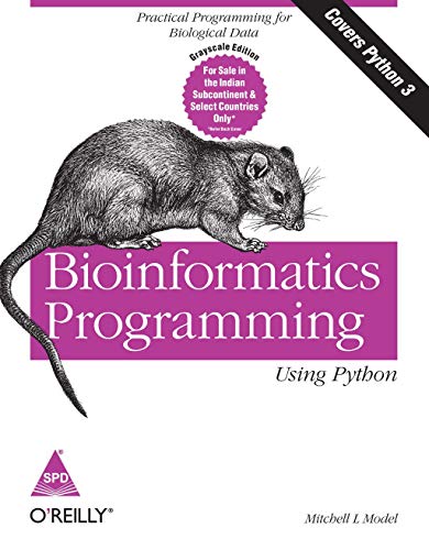 9788184048988: BIOINFORMATICS PROGRAMMING USING PYTHON (COVERS PYTHON 3) [Paperback] [Jan 01, 2017] MODEL