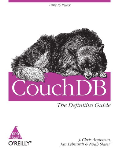 9788184049473: CouchDB: The Definitive Guide [Paperback] Noah Slater, Jan Lehnardt, J. Chriss Anderson