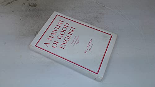 Imagen de archivo de A Manual of Good English a la venta por RIVERLEE BOOKS