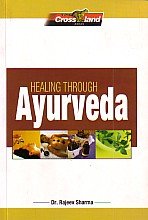 Healing Through Ayurveda (9788184081534) by Rajeev Sharma