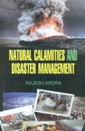 Stock image for Natural Calamities and Disaster Management for sale by dsmbooks