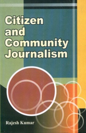 9788184202649: Citizen and Community Journalism