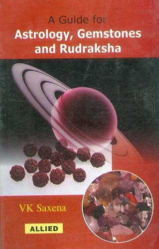 Stock image for A Guide for Astrology, Gemstones and Rudraksha for sale by Books Puddle