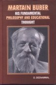 Beispielbild fr Martain Buber : His Fundamental Philosophy and Educational Thought zum Verkauf von Vedams eBooks (P) Ltd