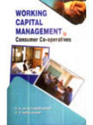 Stock image for Working Capital Management in Consumer Co Operatives for sale by Vedams eBooks (P) Ltd