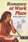 Beispielbild fr Romance At Work Place : Indian Experience zum Verkauf von Vedams eBooks (P) Ltd