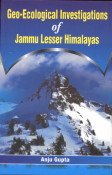 Beispielbild fr Geo Ecological Investigations of Jammu Lesser Himalayas zum Verkauf von Vedams eBooks (P) Ltd