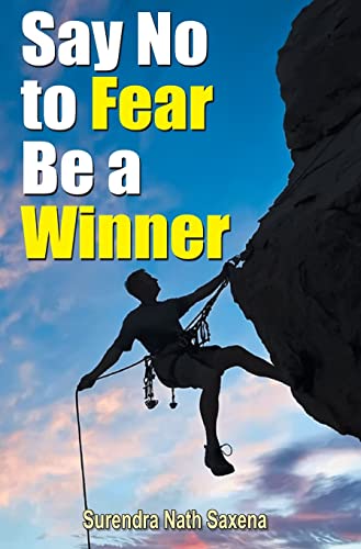 Stock image for Say no to Fear be a Winner for sale by Books Puddle