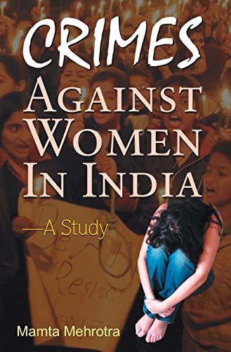 Stock image for Crimes Against Women in India for sale by Lucky's Textbooks