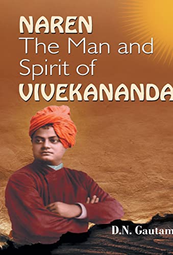 9788184302707: Naren: The Man And Spirit Of Vivekananda