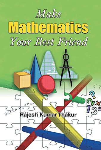 9788184305098: Make Mathematics Your Best Friend