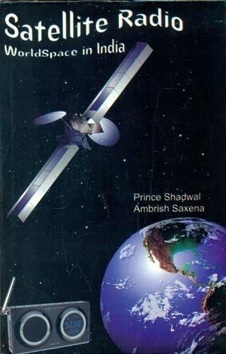 9788184350104: Satellite Radio: World Space in India