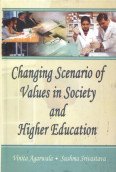Stock image for Changing Scenario of Values in Society and Higher Education for sale by dsmbooks