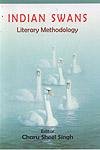 9788184351187: Indian Swans Literary Methodology