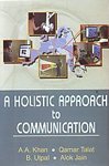 9788184351293: A Holistic Approach to Communication